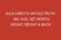 Uncover The Untold Riches Of Julia Carey's Net Worth